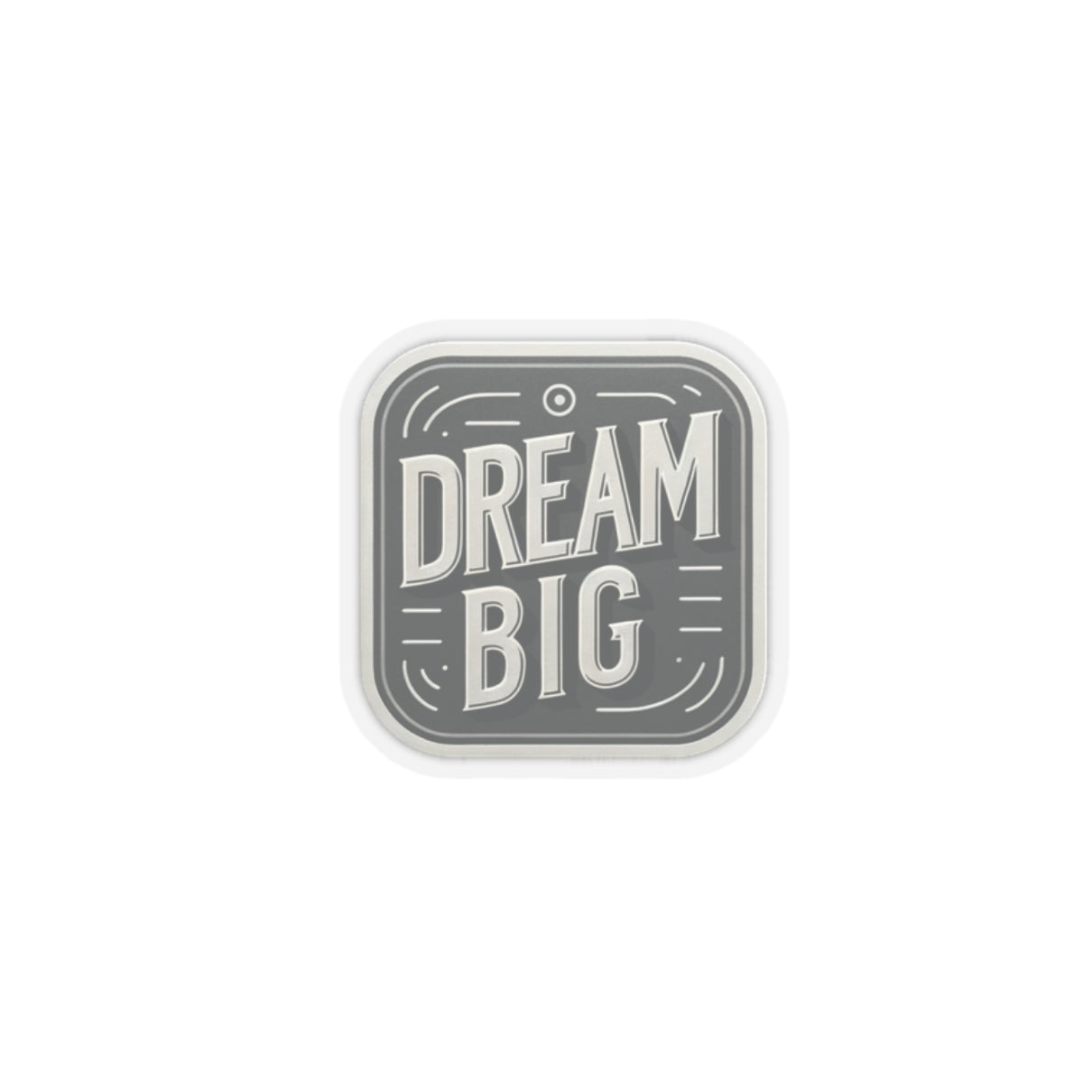 Dream Big (Transparent)